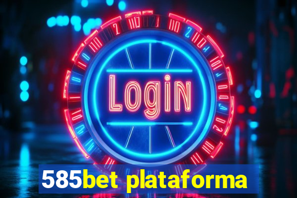 585bet plataforma